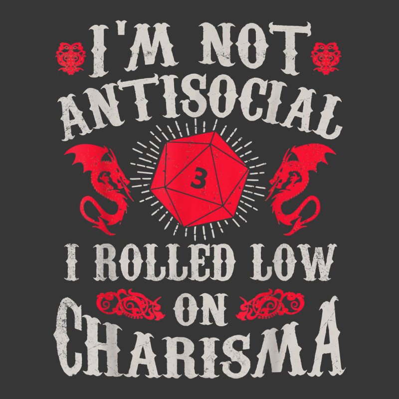 I'm Not Antisocial I Rolled Low On Charisma Dice Rpg Gamer T Shirt Toddler Hoodie by kamrynshut8 | Artistshot