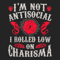 I'm Not Antisocial I Rolled Low On Charisma Dice Rpg Gamer T Shirt 3/4 Sleeve Shirt | Artistshot