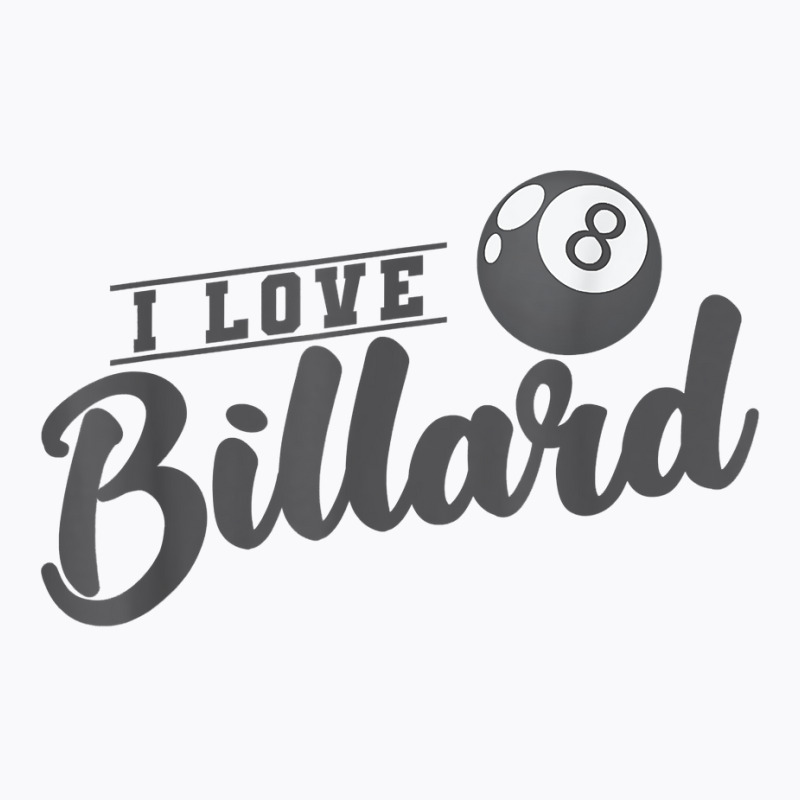 I Love Billiards Ball T Shirt T-shirt | Artistshot