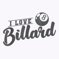 I Love Billiards Ball T Shirt Tank Top | Artistshot