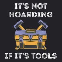 It's Not Hoarding Handyman Tool Box Repairman Skilled Worker T Shirt Youth Tee | Artistshot