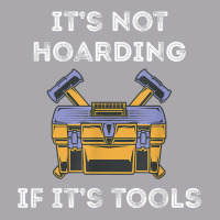 It's Not Hoarding Handyman Tool Box Repairman Skilled Worker T Shirt Youth 3/4 Sleeve | Artistshot