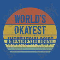 Anesthesiologist T Shirt World's Okayest Anesthesiologist Ladies Fitted T-shirt | Artistshot