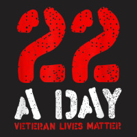 22 A Day Veteran Lives Matter Awareness T-shirt | Artistshot