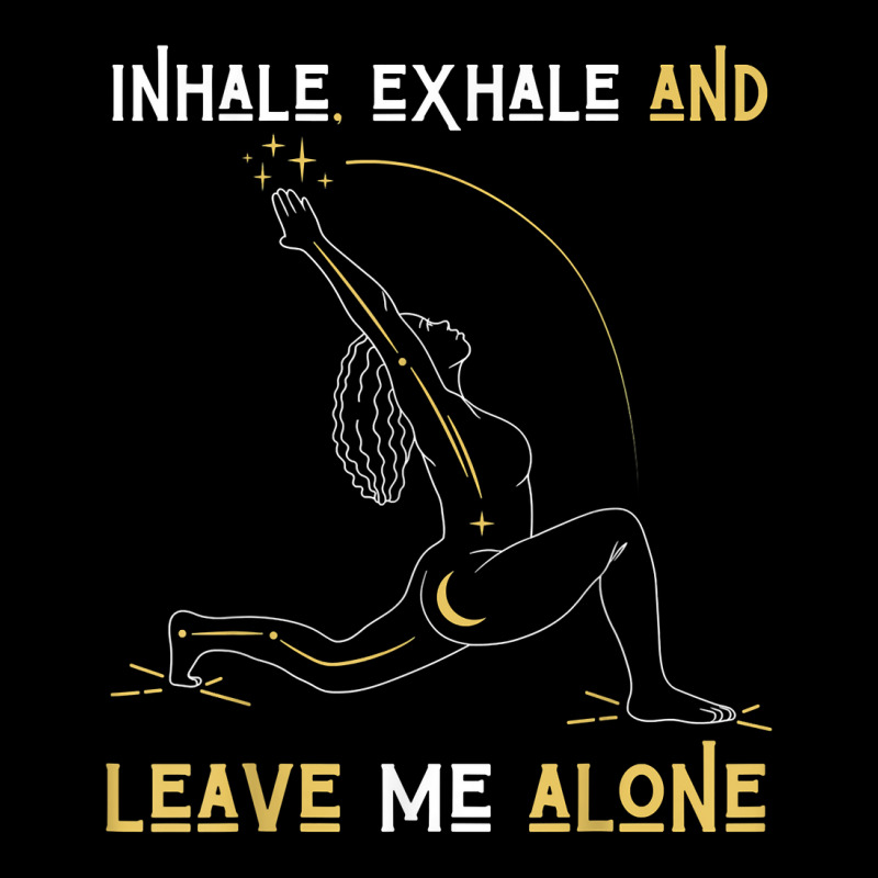 Inhale Exhale & Leave Me Alone Mental Self Help Love Woman T Shirt Unisex Jogger by shanesxk | Artistshot