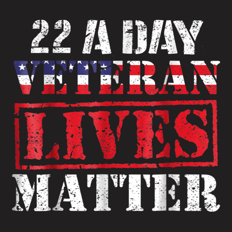 22 A Day Veteran Lives Matter Veterans Day Gif T-Shirt by ALFREDMCGOWAN | Artistshot