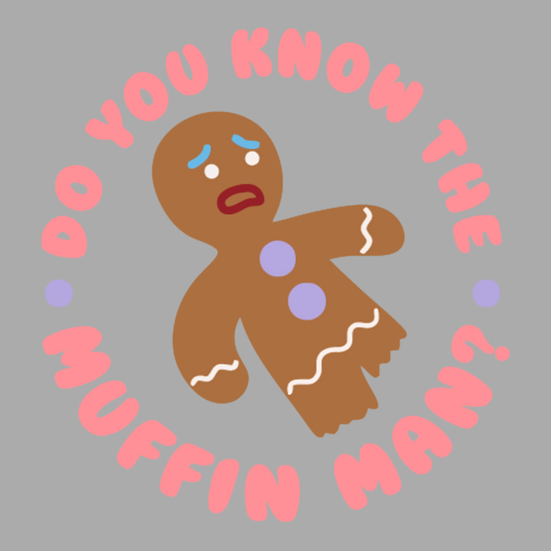 Do You Know The Muffin Man Tumblr T-shirt | Artistshot