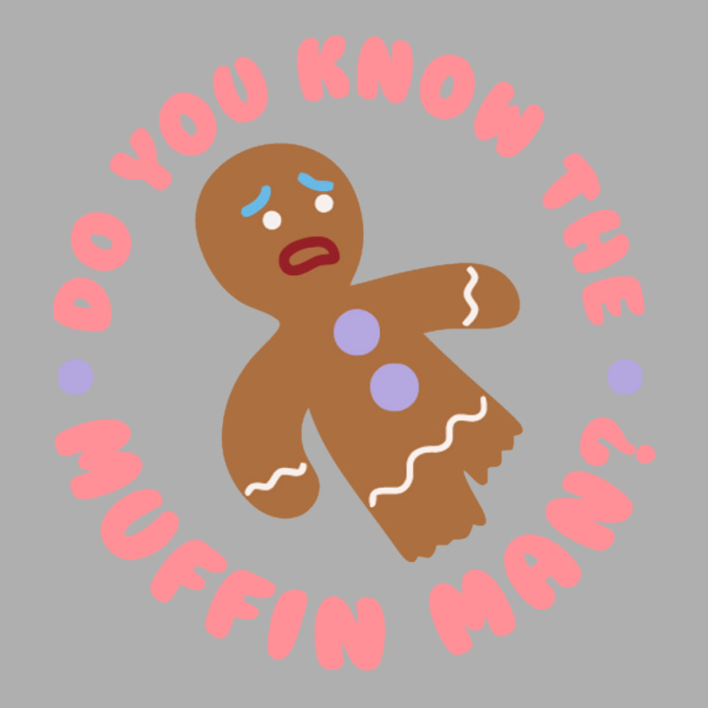 Do You Know The Muffin Man Tumblr Exclusive T-shirt | Artistshot