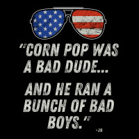 Corn Pop Was A Bad Dude - Funny Joe Biden Parody Adjustable Cap | Artistshot