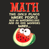 Math And Watermelons Mathematics Calculation Numbers Funny T Shirt Ladies Fitted T-shirt | Artistshot