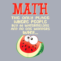 Math And Watermelons Mathematics Calculation Numbers Funny T Shirt Tank Dress | Artistshot