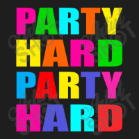 New Party Hard Cool Design Classic T-shirt | Artistshot