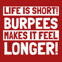 Burpee Life Is Short Burpees Makes It Feel Longer Unisex Jogger | Artistshot