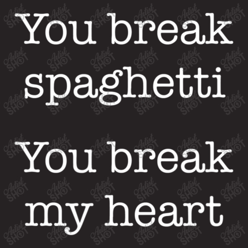 You Break Spaghetti You Break My Heart Italian Food Vintage Cap | Artistshot