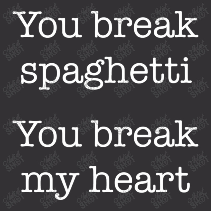 You Break Spaghetti You Break My Heart Italian Food Vintage Short | Artistshot