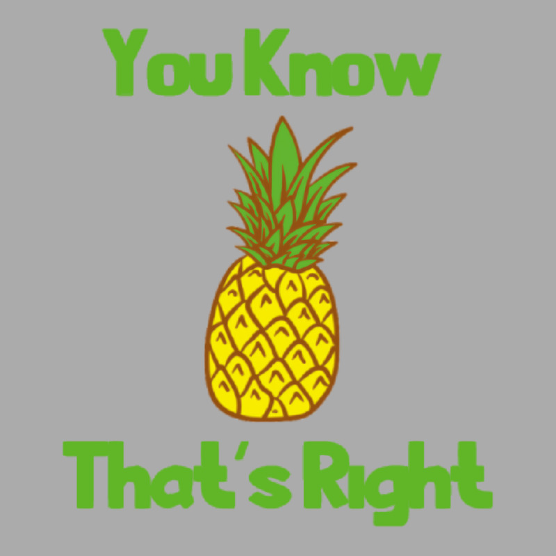 You Know Thats Right Girl T-shirt | Artistshot