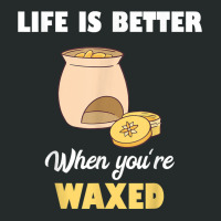 Life Is Better When You're Waxed Skincare Esthetician Waxing T Shirt Women's Triblend Scoop T-shirt | Artistshot