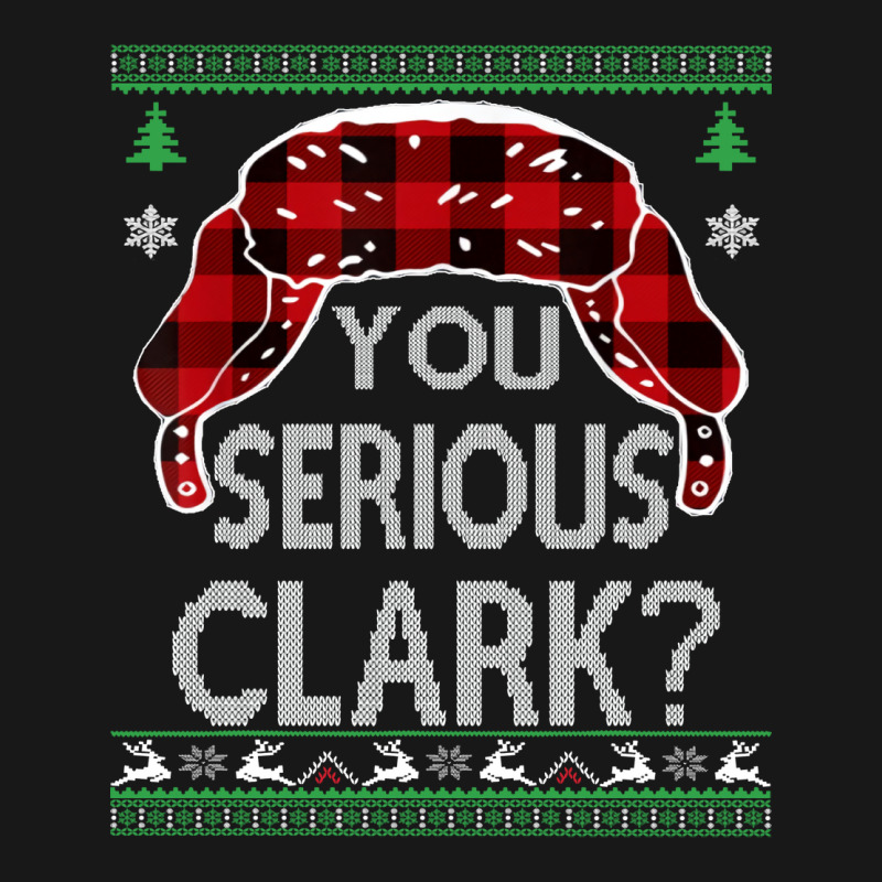 You Serious Clark Ugly Christmas Sweater Boy Flannel Shirt | Artistshot