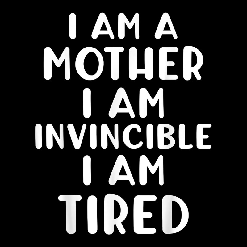 I Am Mother I Am Tired Song Funny I Am A Mother I Am Invincible I Am Tired T Shirt Skinny Tumbler