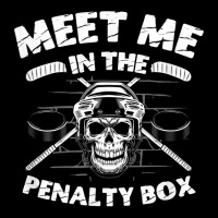 Meet Me In The Penalty Box Ice Sport Goalie Hockey T Shirt Toddler Sweatshirt | Artistshot