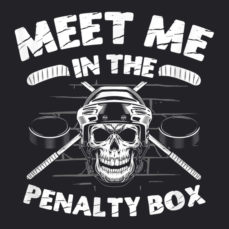 Meet Me In The Penalty Box Ice Sport Goalie Hockey T Shirt Youth Tee by brict6eguo | Artistshot