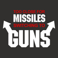 Too Close For Missiles Switching To Guns Quote Champion Hoodie | Artistshot