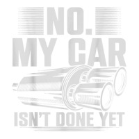 No My Car Isnt Done Yet Car Mechanic Workshop T Shirt Men's T-shirt Pajama Set | Artistshot