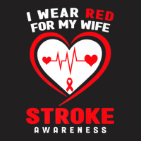 I Wear Red For My Wife Stroke Awareness T-shirt | Artistshot