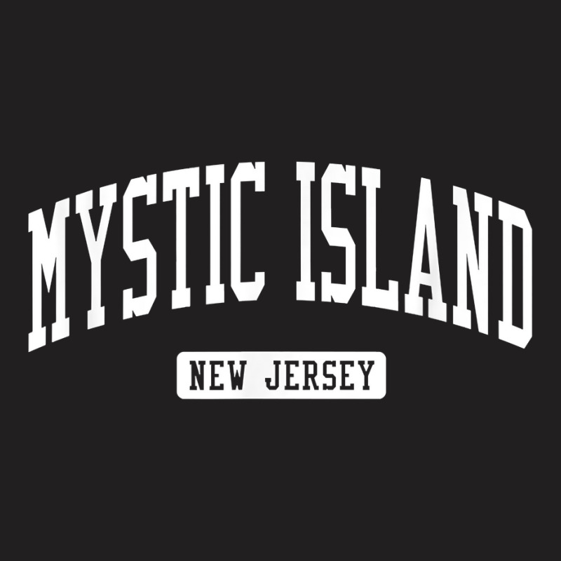 Mystic Island New Jersey Nj Vintage Athletic Sports Design T Shirt T-Shirt by araceliphexy | Artistshot