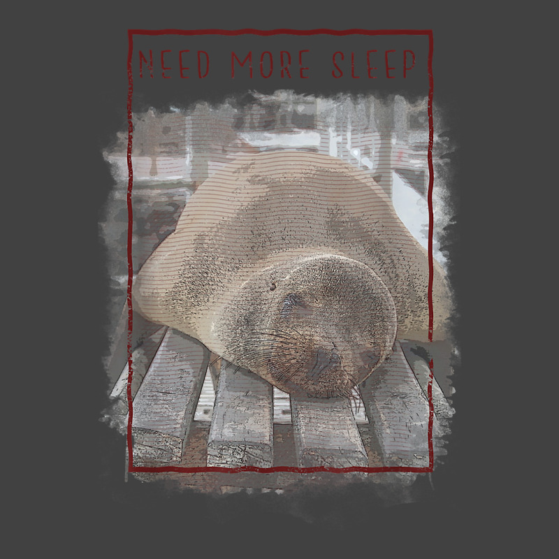 Need More Sleep Sealion T Shirt Vintage T-Shirt by kamrynshut8 | Artistshot