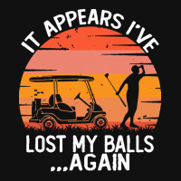 Funny Golf Sayings T  Shirtit Appears I've Lost My Balls Again Funny G Portrait Canvas Print | Artistshot