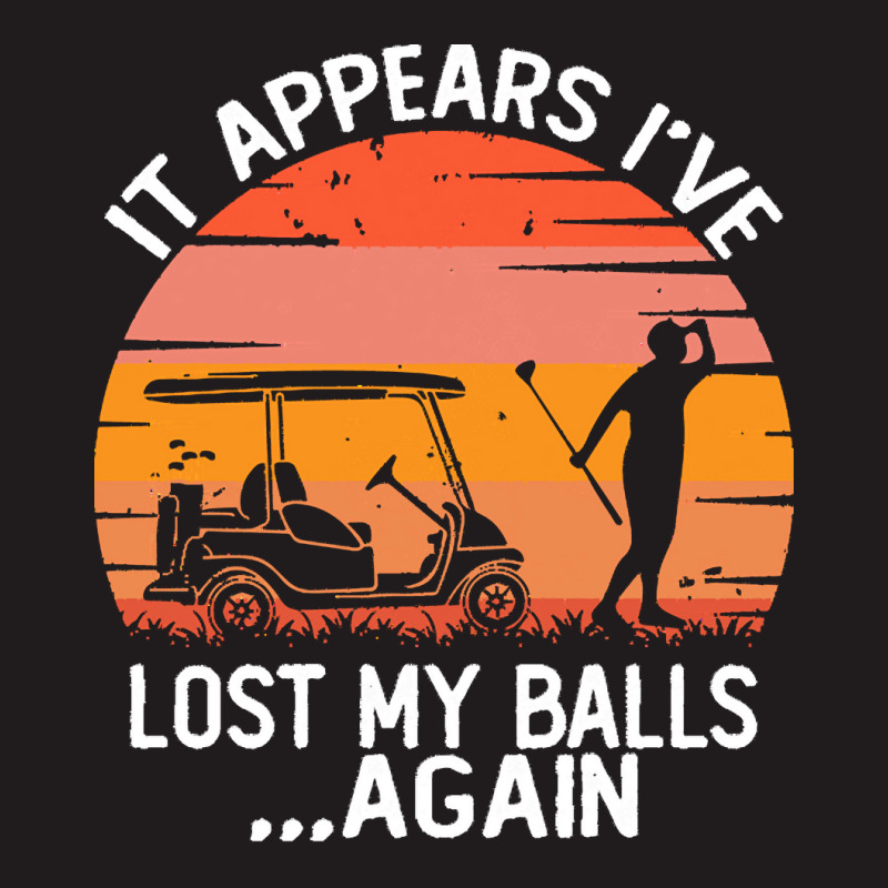 Funny Golf Sayings T  Shirtit Appears I've Lost My Balls Again Funny G Waist Apron | Artistshot