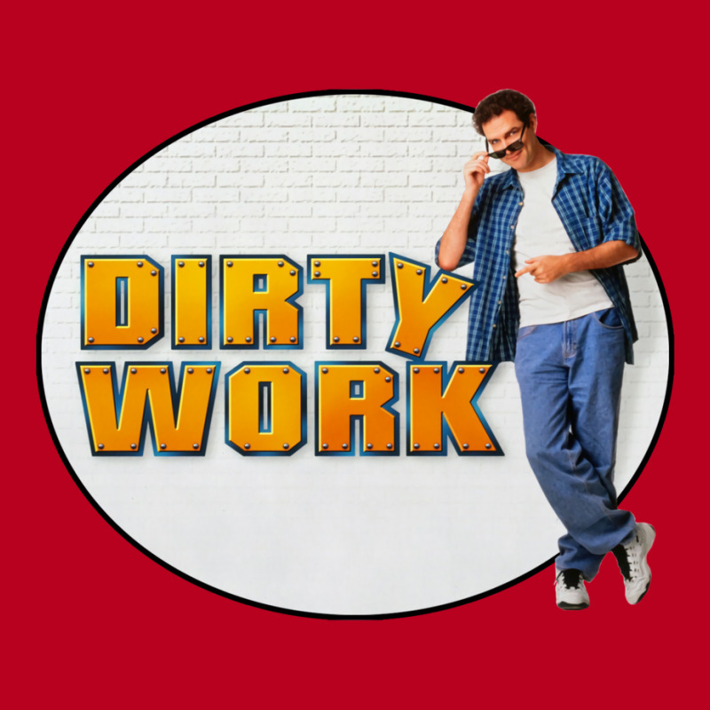 Dirty Work Classic T-shirt | Artistshot