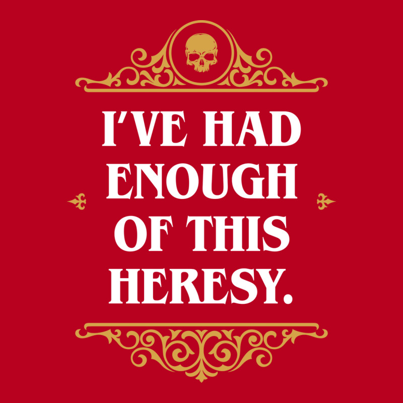 Enough Heresy Funny Wargaming Meme Nature Classic T-shirt by ferarudalamei | Artistshot