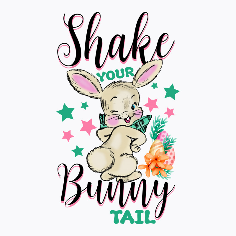 Shake Your Bunny Tail T-shirt | Artistshot