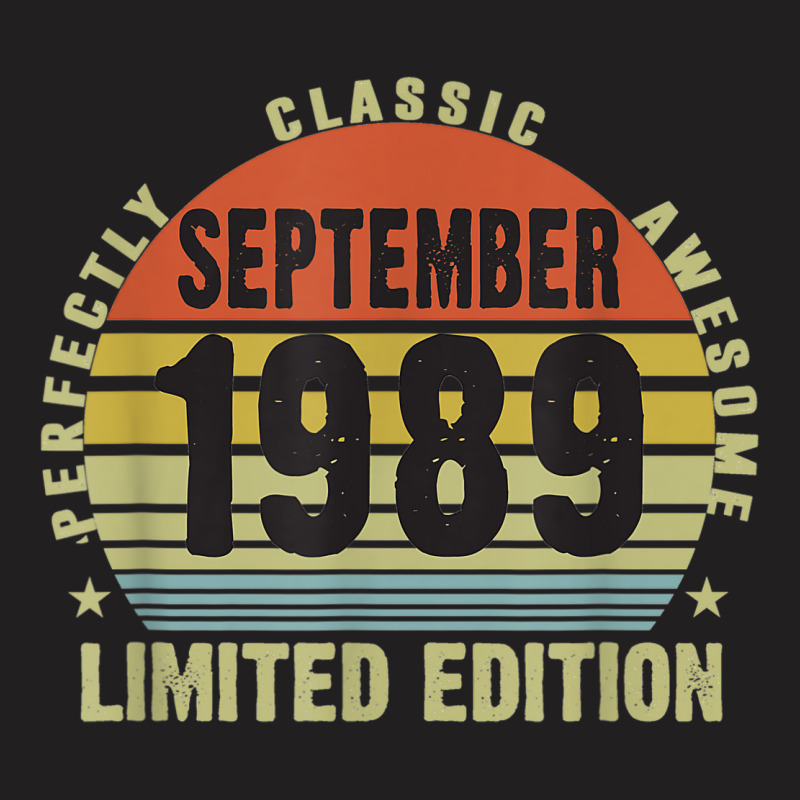 30th Birthday Limited Edition September 1989 T-Shirt by ALFREDMCGOWAN | Artistshot