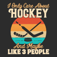 I Only Care About T  Shirt I Only Care About Hockey And Maybe Like 3 P Exclusive T-shirt | Artistshot