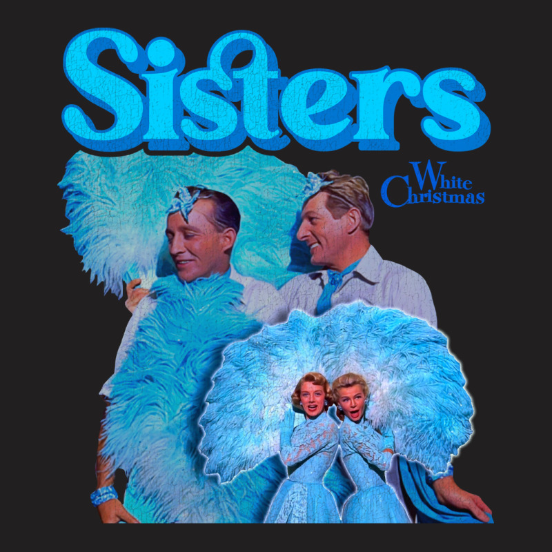 White Christmas Sisters Reprise Hippie T-shirt | Artistshot