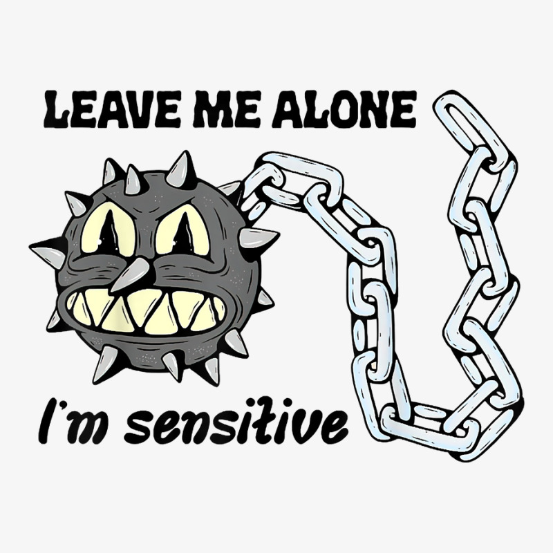 Funny Co Rona Leave Me Alone I'm Sensitive T Shirt Ladies Fitted T-Shirt by genousuv | Artistshot