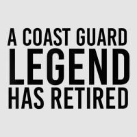 A Coast-guard Legend Has Retired Party Exclusive T-shirt | Artistshot