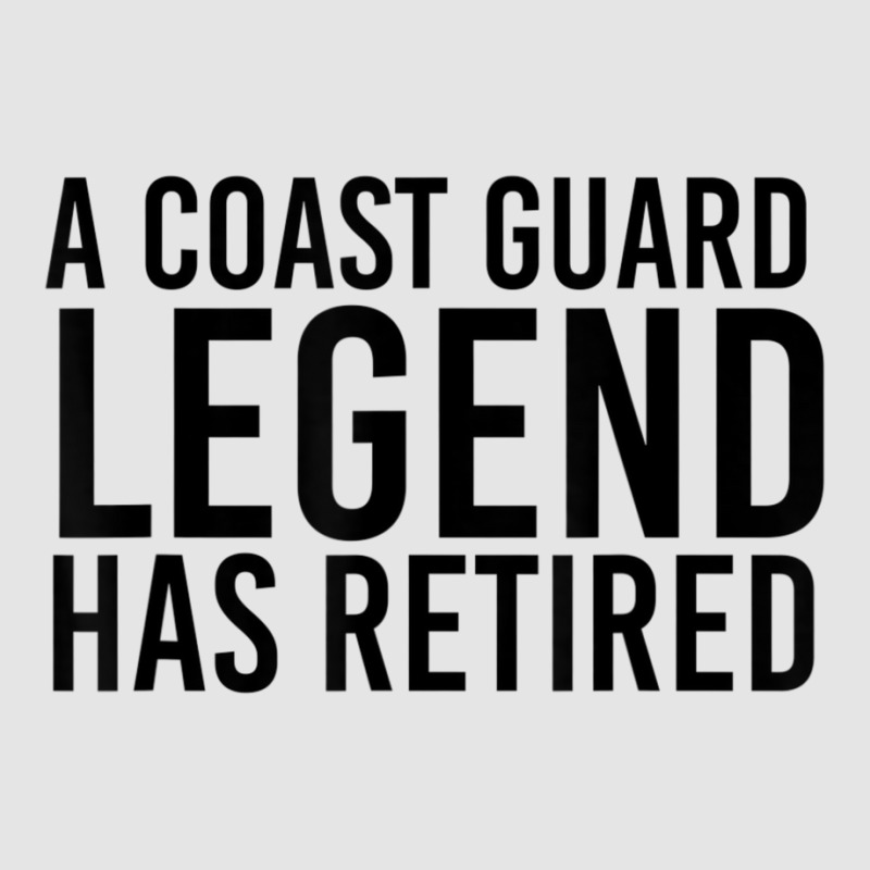 A Coast-guard Legend Has Retired Party Exclusive T-shirt by longho | Artistshot