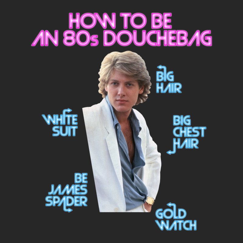 How To Be An 80s Douchebag Starring James Spader Funny Men's T-shirt Pajama Set | Artistshot