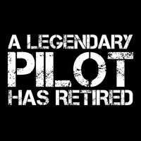 A Legendary Pilot Has Retired Retirement Copilot Toddler Sweatshirt | Artistshot