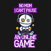 No Mom I Cant Pause An Online Game Funny Online Gamer Flannel Shirt | Artistshot