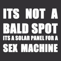 Its Not A Bald Spot Its A Solar Panel For A Sex Machine White Vintage Hoodie | Artistshot