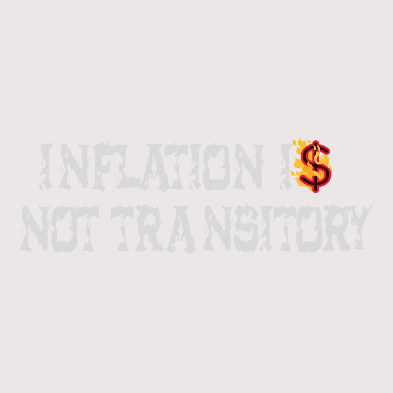 Inflation Is Not Transitory Trending Cool Pocket T-Shirt by flwrabrasm | Artistshot