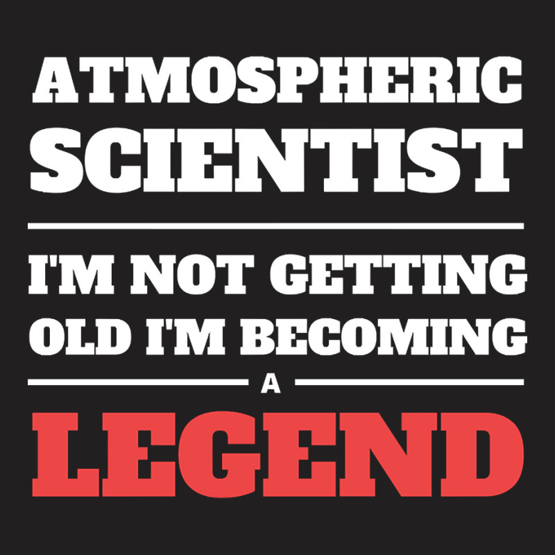 Artistshort Trending Atmospheric Scientist I'm Not Getting Old I'm Bec T-shirt | Artistshot