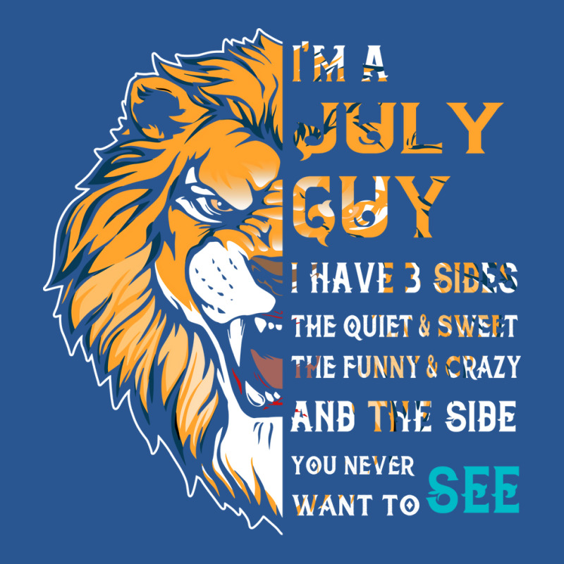 Im A July Guy I Have 3 Sides Funny July Birthday Music T-Shirt by ebulisawersv | Artistshot