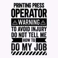 Printing Press Operator Warning Girl Tank Top | Artistshot