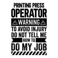 Printing Press Operator Warning Girl 3/4 Sleeve Shirt | Artistshot